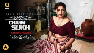 Charmsukh (Chawl House 1 ) 2021 Ullu Hindi Web Series