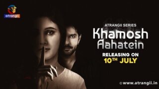 Khamosh Aahatein Part 1 2026 Atrangii Hindi Web Series HD